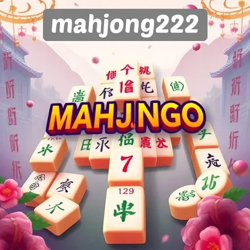 Berkenalan dengan Mahjong222 Sebagai Platform Game Online