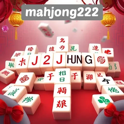 Keunggulan Permainan Mahjong di Situs Mahjong222