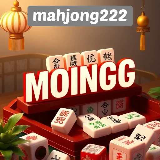 Mengulas Fitur Unggulan dari Situs Mahjong222